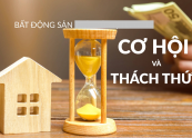 Bất Động Sản Cơ Hội và Thách Thức