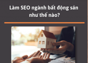 Giới thiệu về lĩnh vực bất động sản và tầm quan trọng của SEO