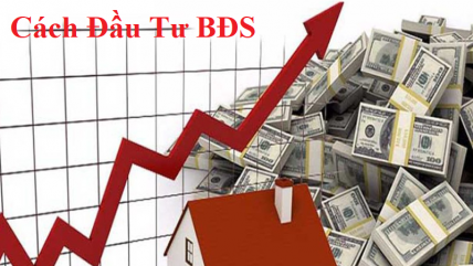 Cách Đầu Tư Bất Động Sản Hiệu Quả Quang Khoa Land